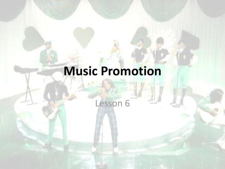 Music Promotion Lesson 6.