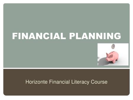 Horizonte Financial Literacy Course