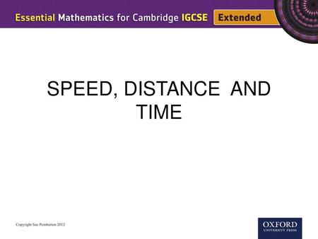 SPEED, DISTANCE AND TIME