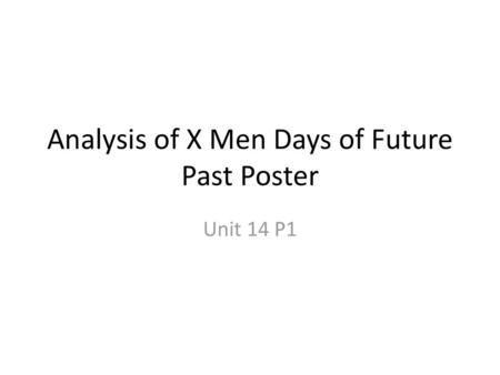 Analysis of X Men Days of Future Past Poster