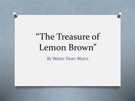 “The Treasure of Lemon Brown”