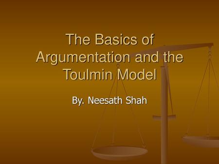 The Basics of Argumentation and the Toulmin Model