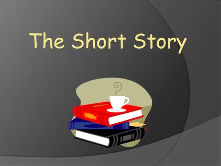 The Short Story.