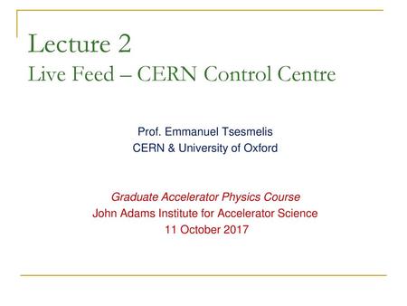 Lecture 2 Live Feed – CERN Control Centre