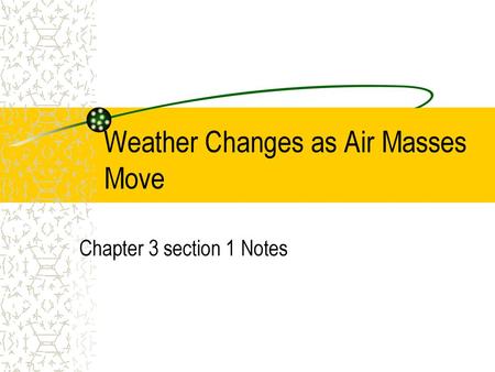 Weather Changes as Air Masses Move