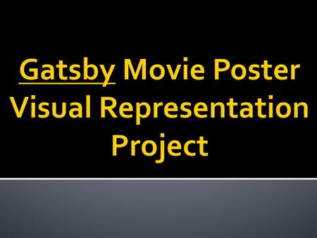 Gatsby Movie Poster Visual Representation Project