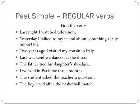 Past Simple – REGULAR verbs