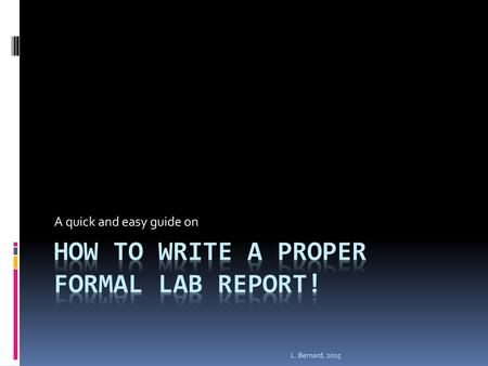 How to Write a Proper Formal Lab Report!
