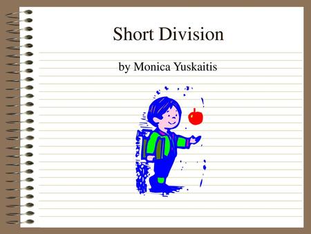 Short Division by Monica Yuskaitis.