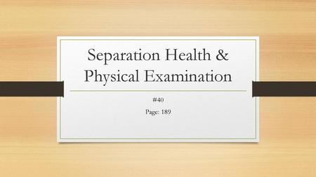 Separation Health & Physical Examination