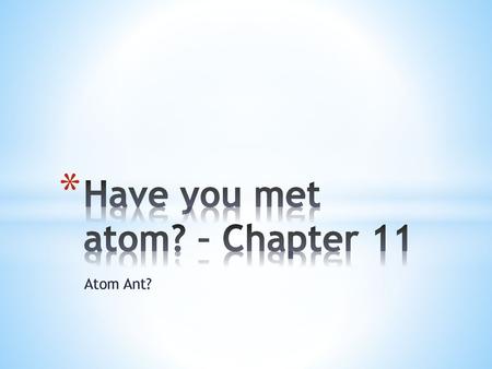 Have you met atom? – Chapter 11