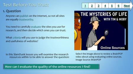 Test Before You Trust 1. Question Online Sources