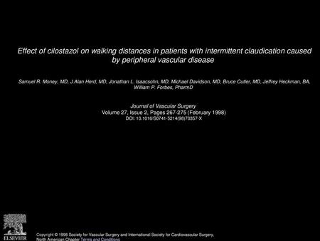Effect of cilostazol on walking distances in patients with intermittent claudication caused by peripheral vascular disease  Samuel R. Money, MD, J.Alan.