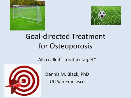 Goal-directed Treatment for Osteoporosis