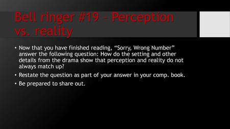 Bell ringer #19 – Perception vs. reality
