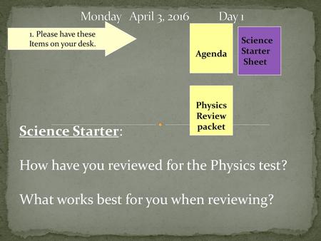 How have you reviewed for the Physics test?