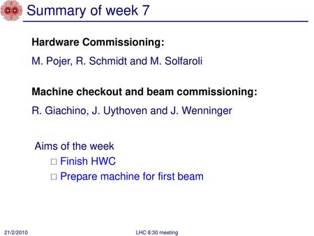 Summary of week 7 Hardware Commissioning: