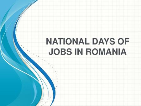 NATIONAL DAYS OF JOBS IN ROMANIA
