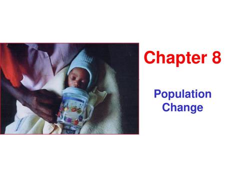 Chapter 8 Population Change.