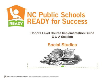 Honors Level Course Implementation Guide Q & A Session Social Studies