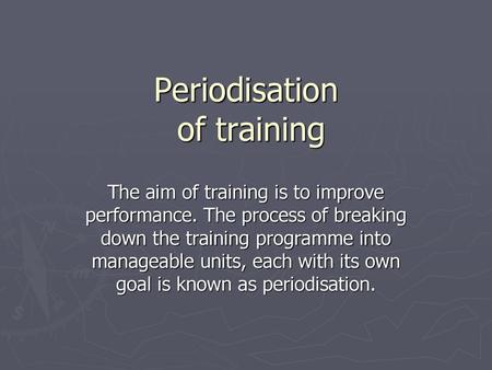 Periodisation of training