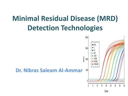 Minimal Residual Disease (MRD) Detection Technologies