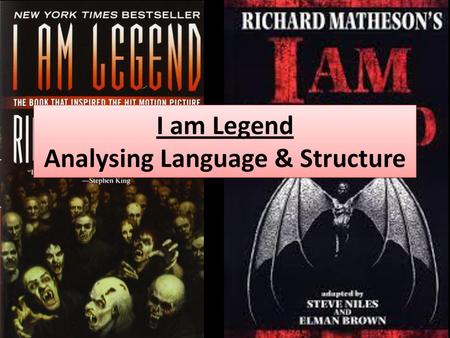 I am Legend Analysing Language & Structure
