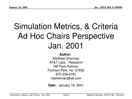 Simulation Metrics, & Criteria Ad Hoc Chairs Perspective Jan. 2001