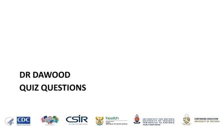 Dr Dawood Quiz questions.