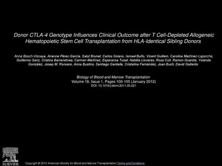 Donor CTLA-4 Genotype Influences Clinical Outcome after T Cell-Depleted Allogeneic Hematopoietic Stem Cell Transplantation from HLA-Identical Sibling.