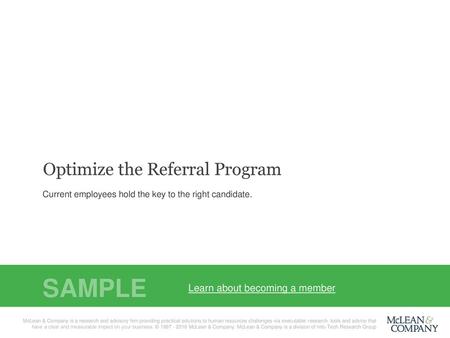 SAMPLE Optimize the Referral Program Learn about becoming a member