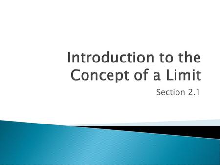 Introduction to the Concept of a Limit
