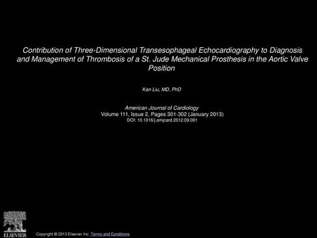 Contribution of Three-Dimensional Transesophageal Echocardiography to Diagnosis and Management of Thrombosis of a St. Jude Mechanical Prosthesis in the.