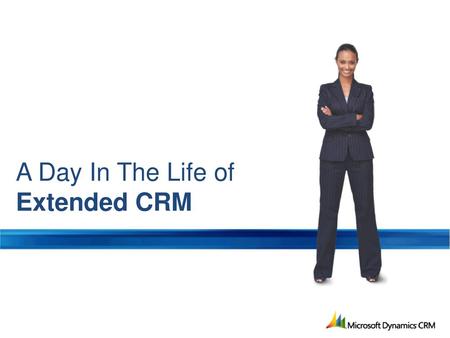 A Day In The Life of Extended CRM