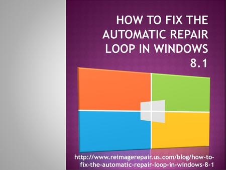 How to Fix the Automatic Repair Loop in Windows 8.1
