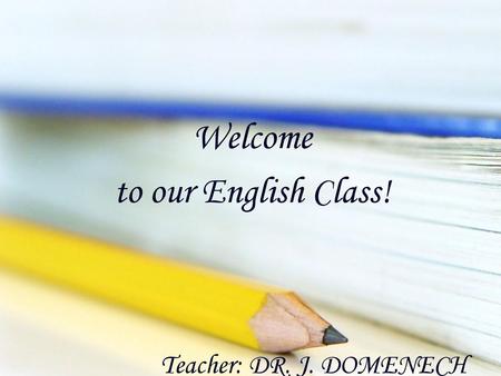 Welcome to our English Class!