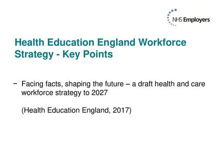 Health Education England Workforce Strategy - Key Points