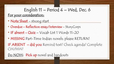 English 11 – Period 4 – Wed, Dec. 6