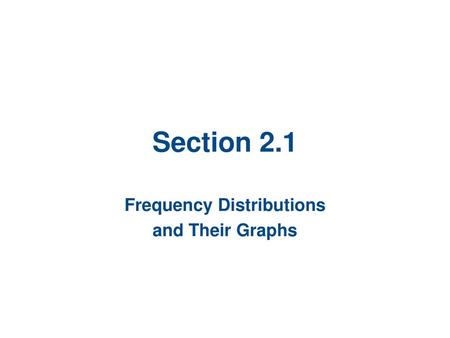 Frequency Distributions and Their Graphs