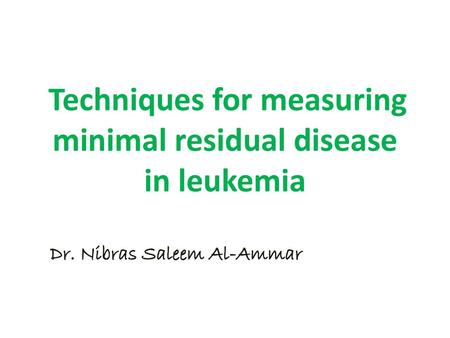 Techniques for measuring minimal residual disease in leukemia