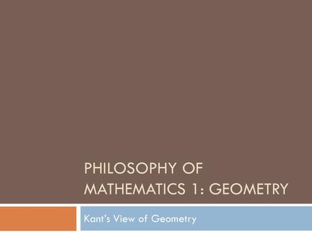 Philosophy of Mathematics 1: Geometry