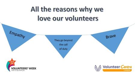 All the reasons why we love our volunteers