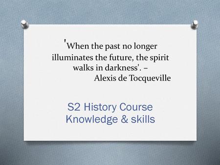 S2 History Course Knowledge & skills