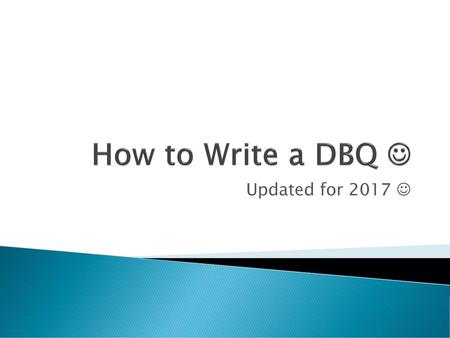 How to Write a DBQ  Updated for 2017 