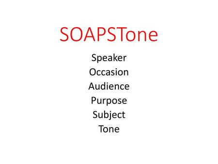 Speaker Occasion Audience Purpose Subject Tone