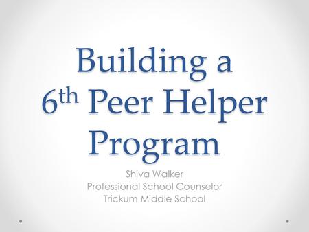 Building a 6th Peer Helper Program