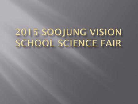 2015 Soojung Vision School Science Fair