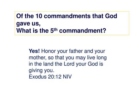 Of the 10 commandments that God gave us, What is the 5th commandment?