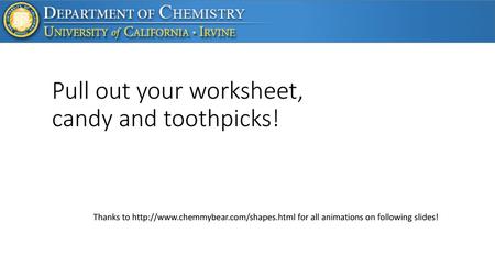 Pull out your worksheet, candy and toothpicks!