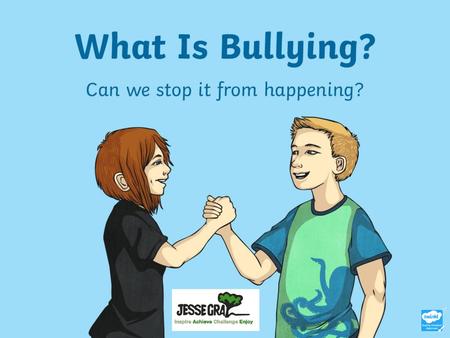 Aim To think about what bullying is and how to help yourself or others who are being bullied. To understand what Anti-Bullying Week is and its aims and.